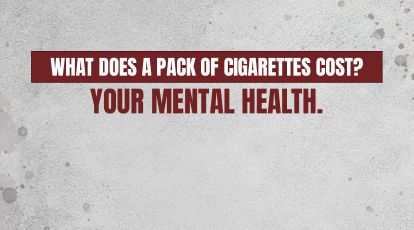 What does a pack of cigarettes cost? Your mental health.